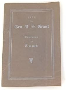 חייו של הגנרל האמריקני גרנט תיאור הקבר מאת ג ' ורג ' ד ' ברנסייד 1928